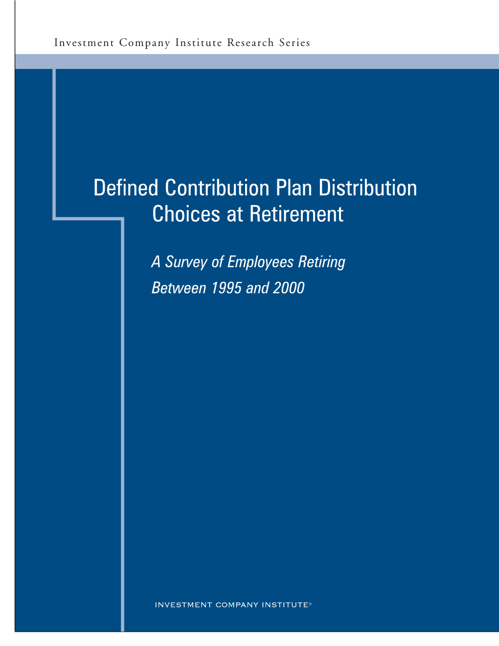 Defined Contribution Plan Distribution Plan Choices at Retirement