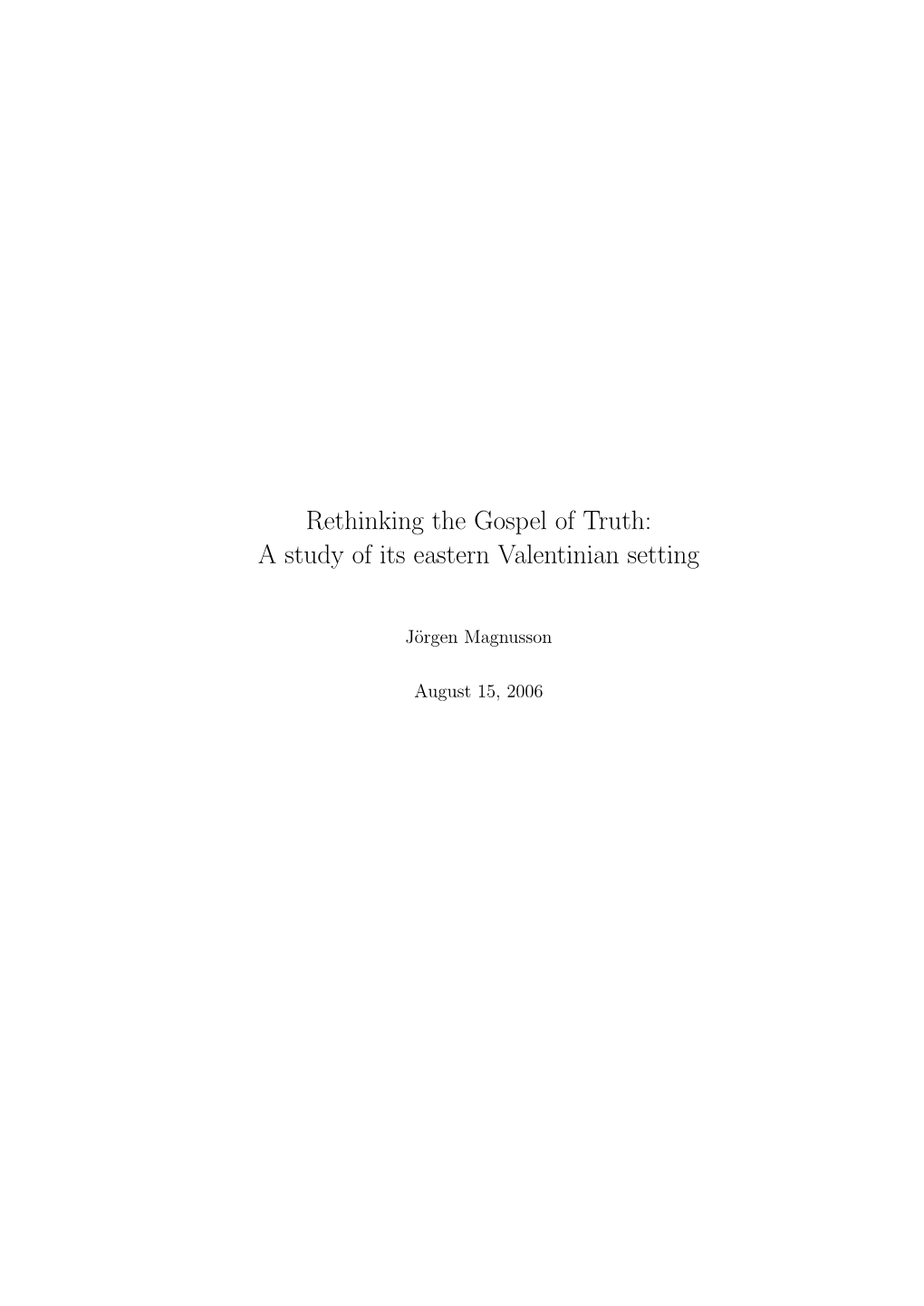 Rethinking the Gospel of Truth: a Study of Its Eastern Valentinian Setting