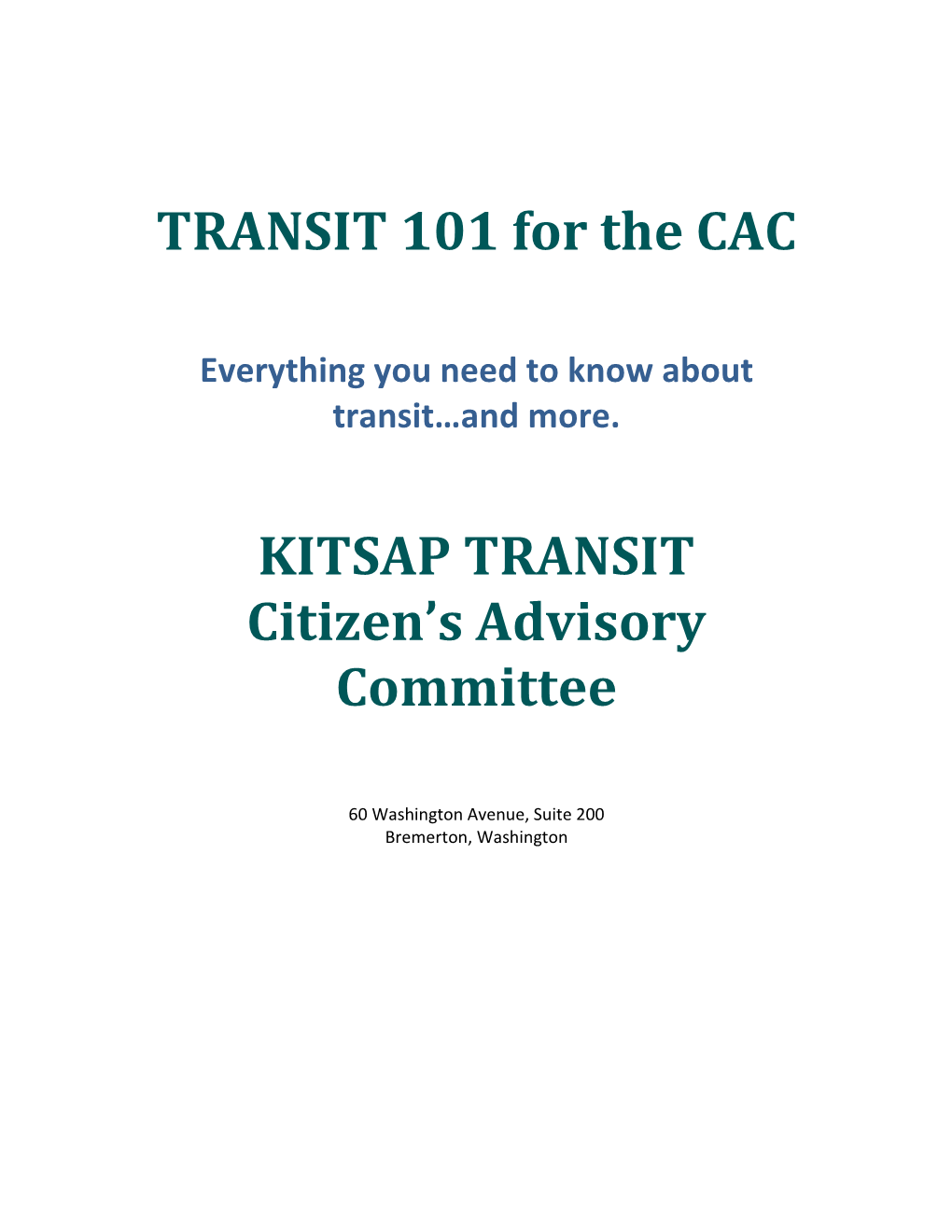 TRANSIT 101 for the CAC KITSAP TRANSIT Citizen's Advisory