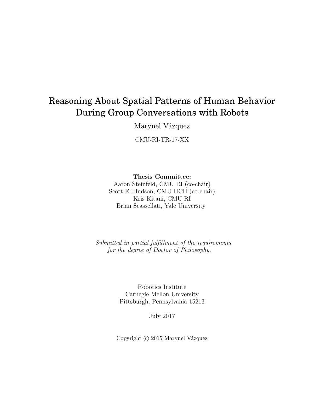 Reasoning About Spatial Patterns of Human Behavior During Group Conversations with Robots Marynel Vázquez