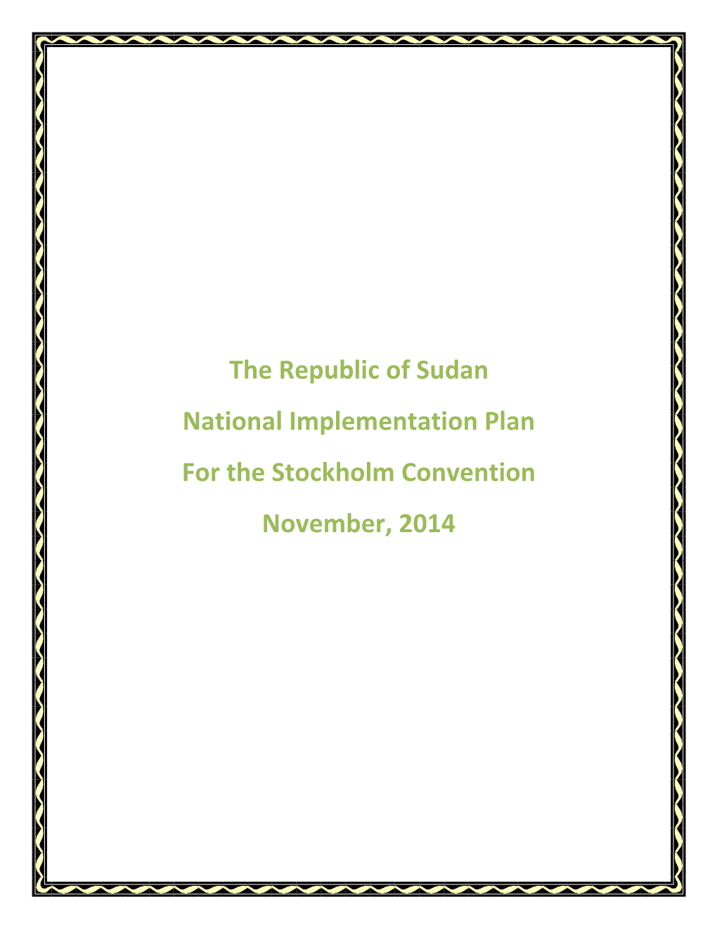 The Republic of Sudan National Implementation Plan for the Stockholm Convention November, 2014