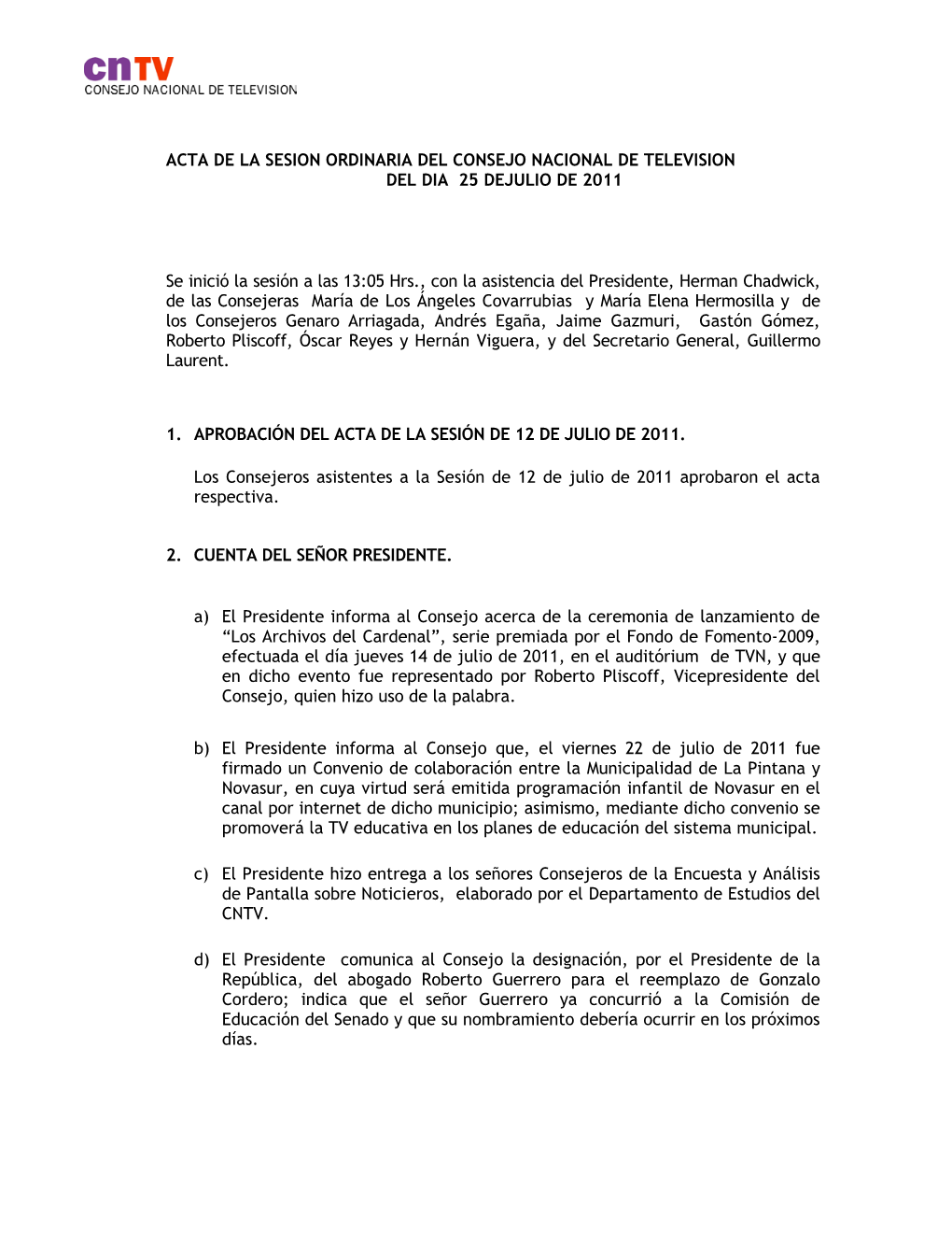 Acta De La Sesion Ordinaria Del Consejo Nacional De Television Del Dia 25 Dejulio De 2011