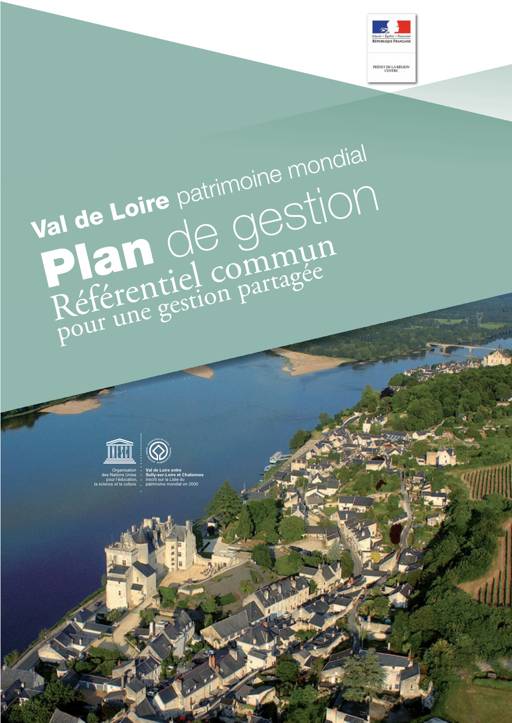 Val De Loire Patrimoine Mondial Plan De Gestion Référentiel Commun Pour Une Gestion Partagée