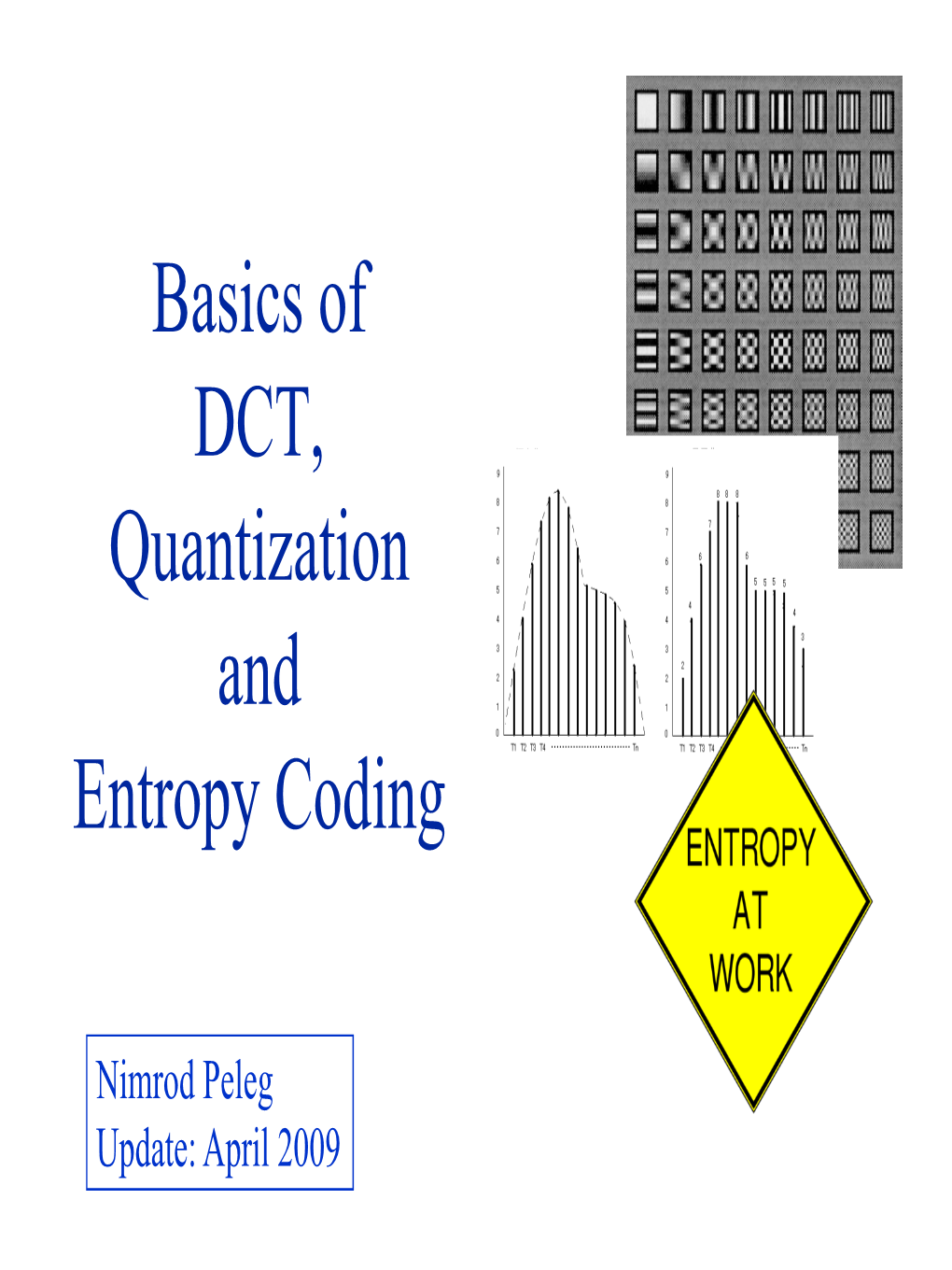 Basics of DCT, Quantization and Entropy Coding