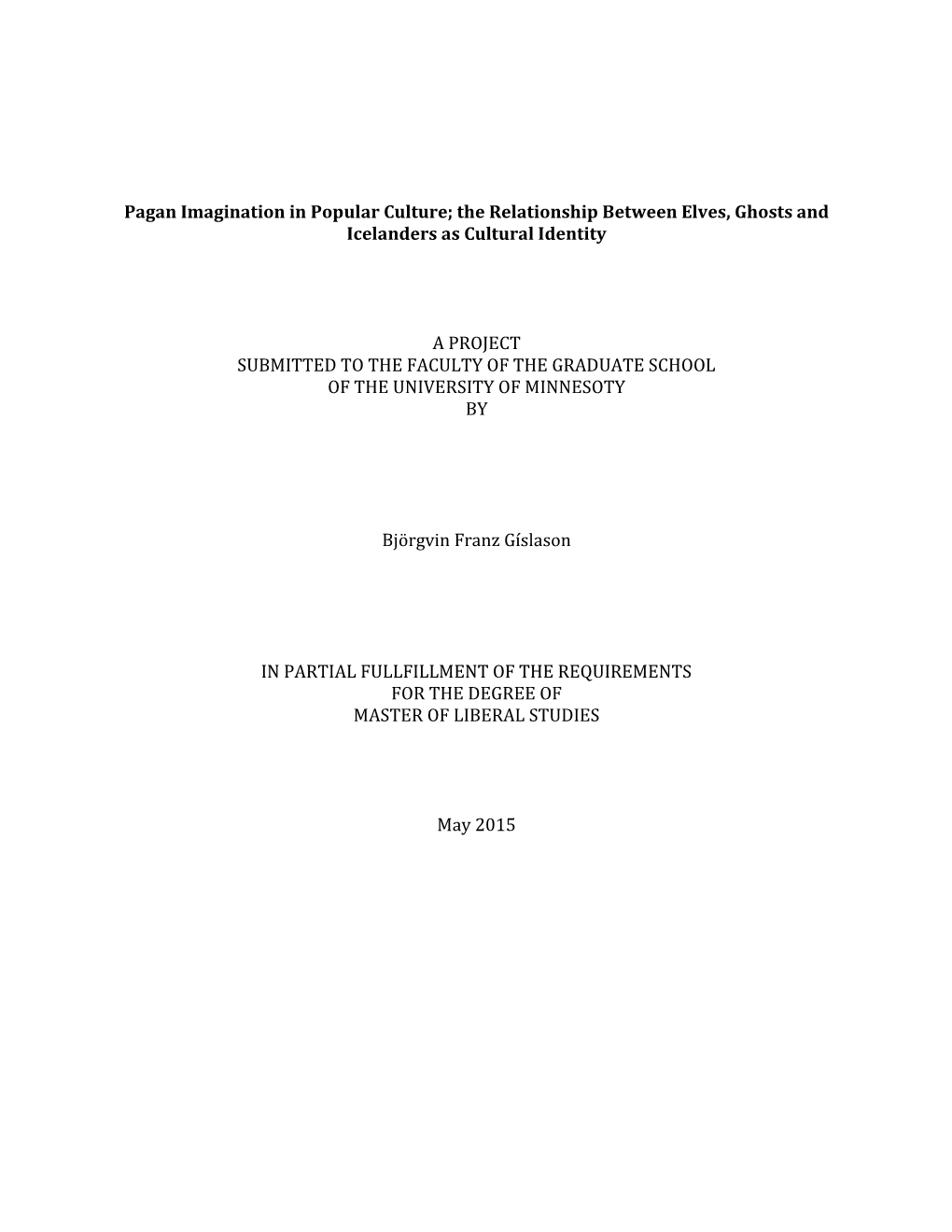 Pagan Imagination in Popular Culture; the Relationship Between Elves, Ghosts and Icelanders As Cultural Identity