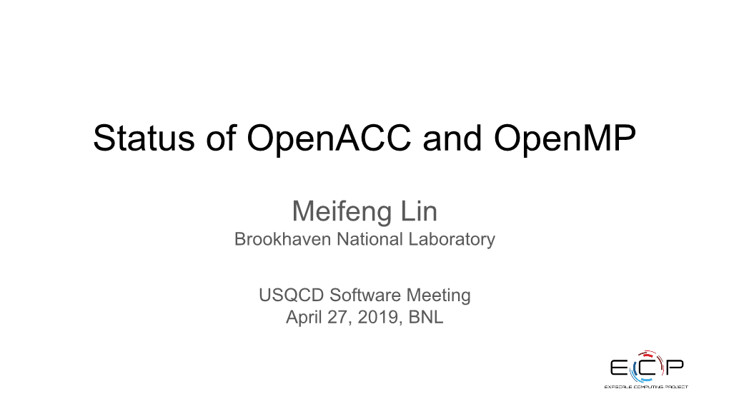 Status of Openacc and Openmp