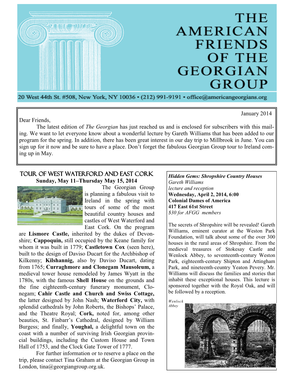 January 2014 Dear Friends, the Latest Edition of the Georgian Has Just Reached Us and Is Enclosed for Subscribers with This Mail- Ing
