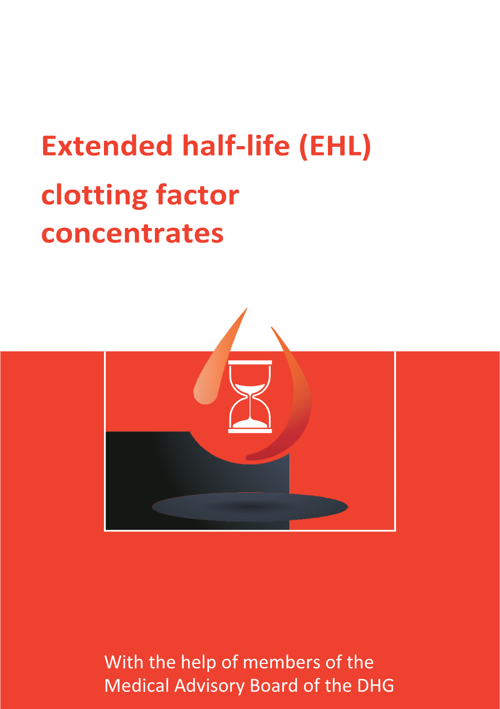 Extended Half-Life (EHL) Clotting Factor Concentrates