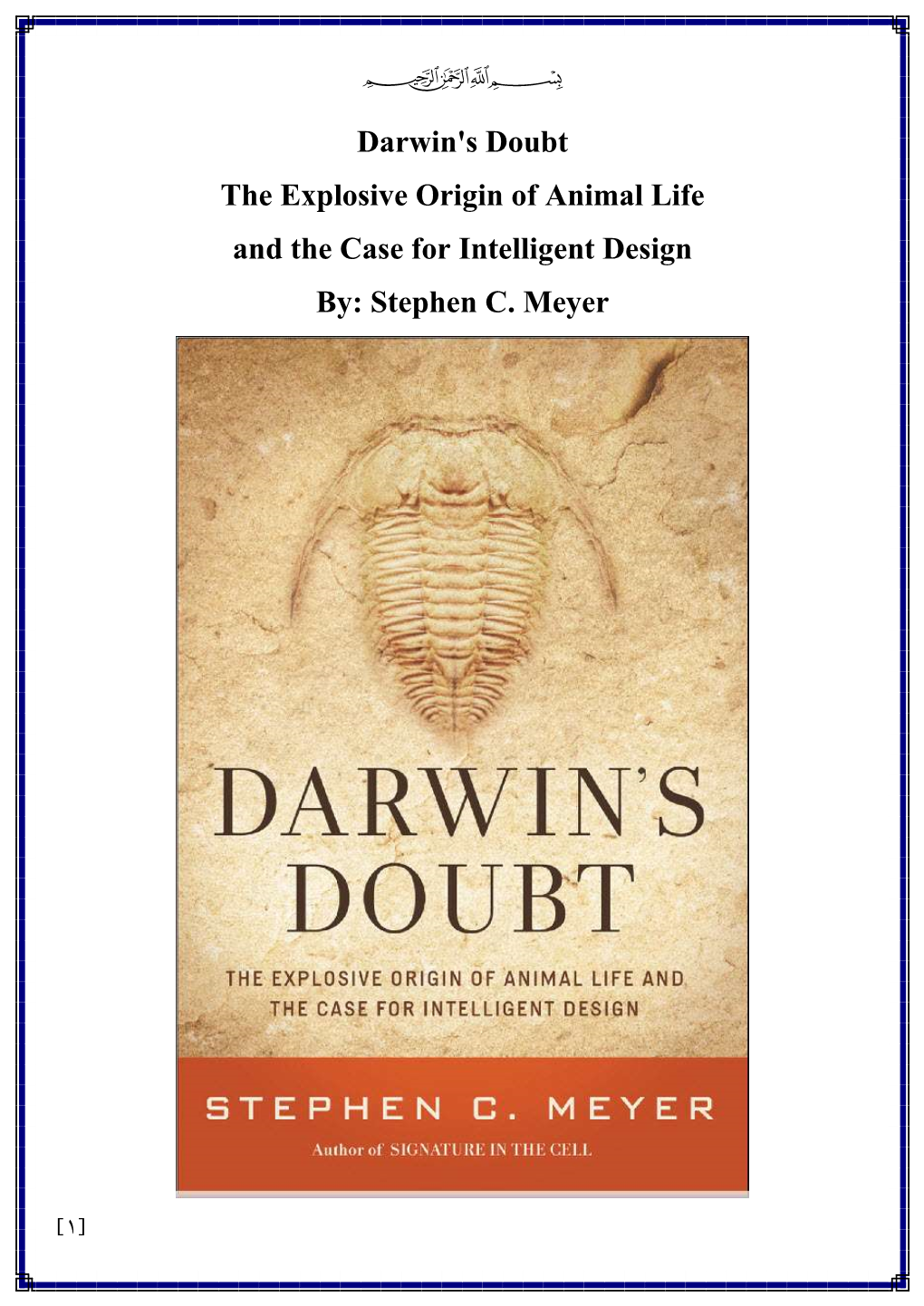 Darwin's Doubt the Explosive Origin of Animal Life and the Case for Intelligent Design By: Stephen C