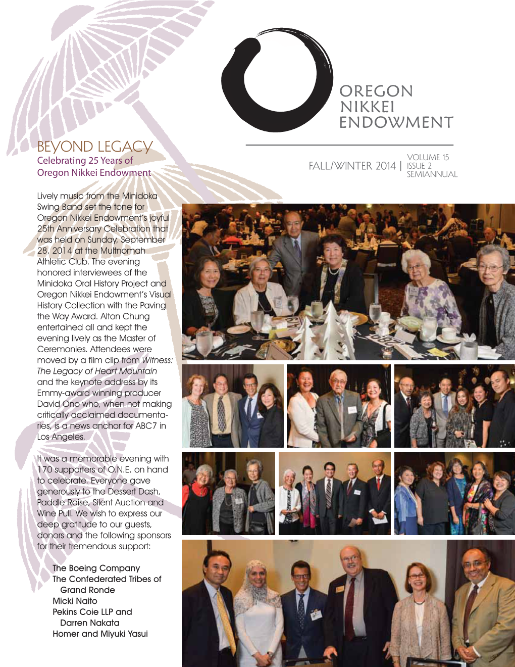 Beyond Legacy Celebrating 25 Years of Volume 15 FALL/Winter 2014 | Issue 2 Oregon Nikkei Endowment Semiannual