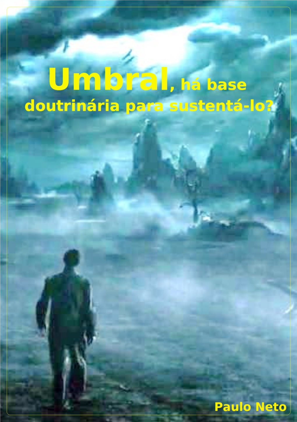 Umbral, Há Base Doutrinária Para Sustentá-Lo?