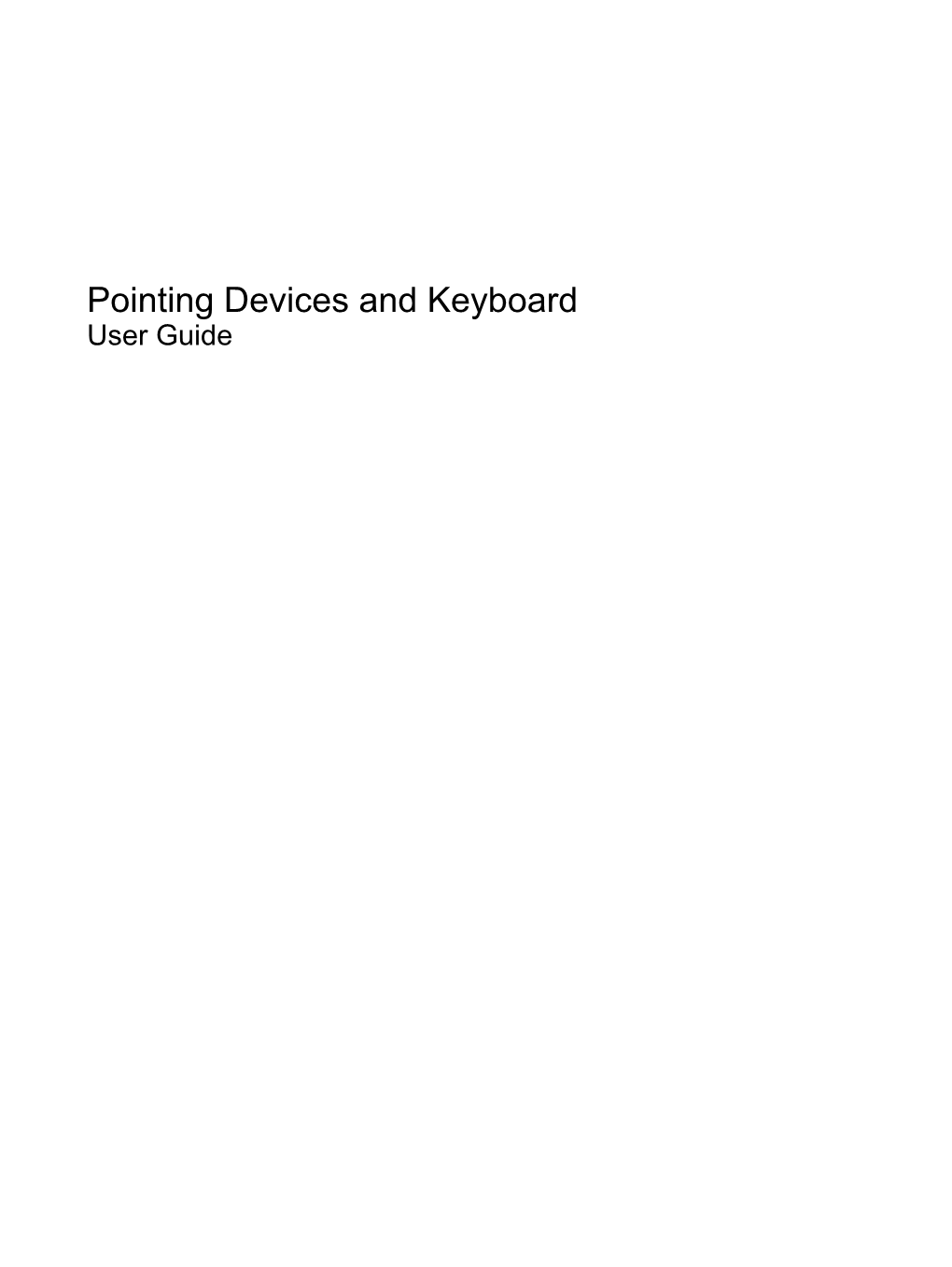 Pointing Devices and Keyboard User Guide © Copyright 2008 Hewlett-Packard Product Notice Development Company, L.P