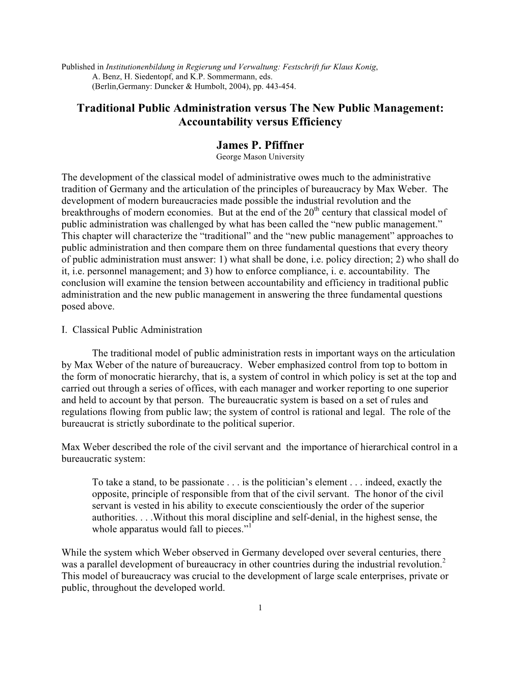 Traditional Public Administration Versus the New Public Management: Accountability Versus Efficiency