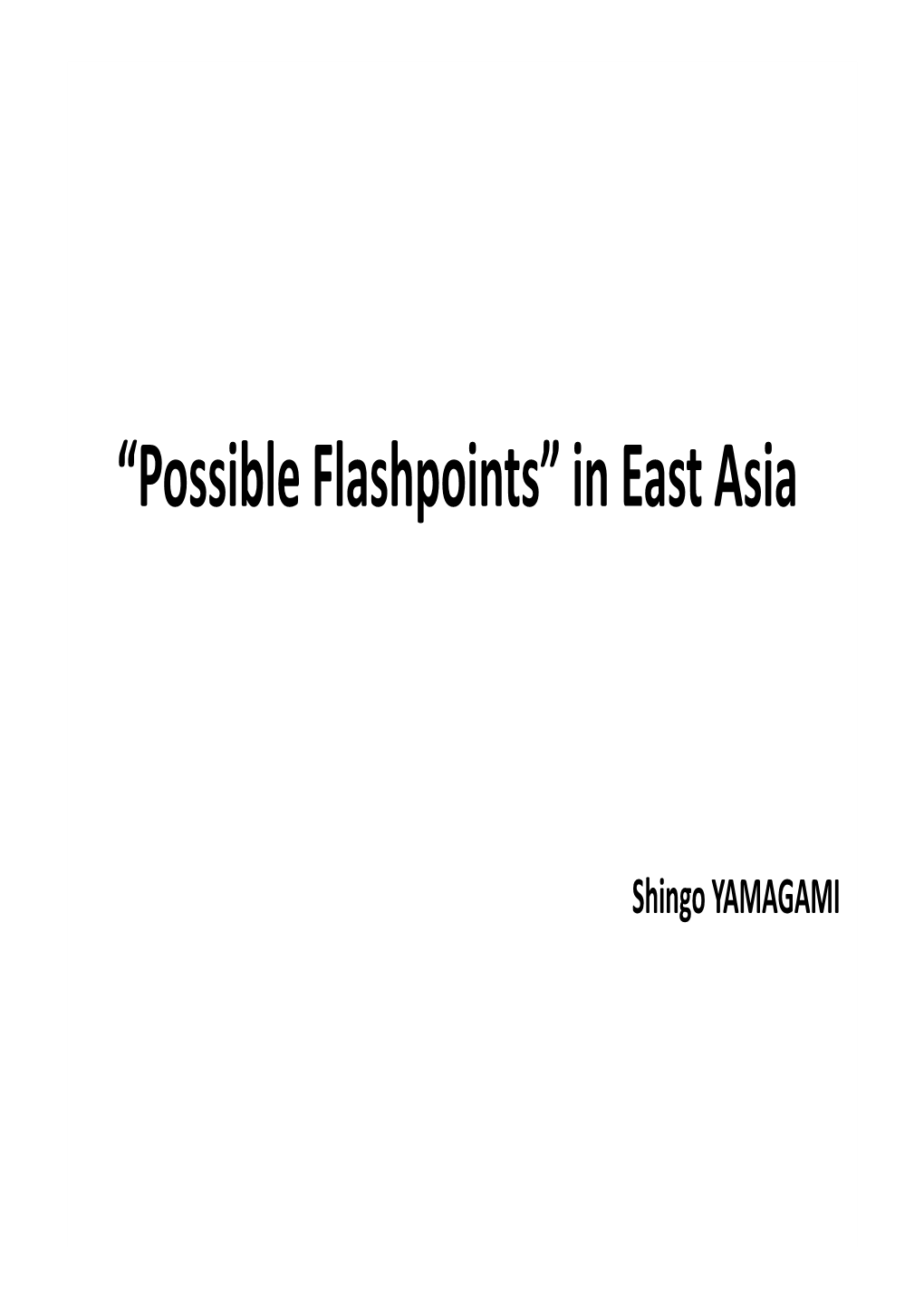 “Possible Flashpoints” in East Asia