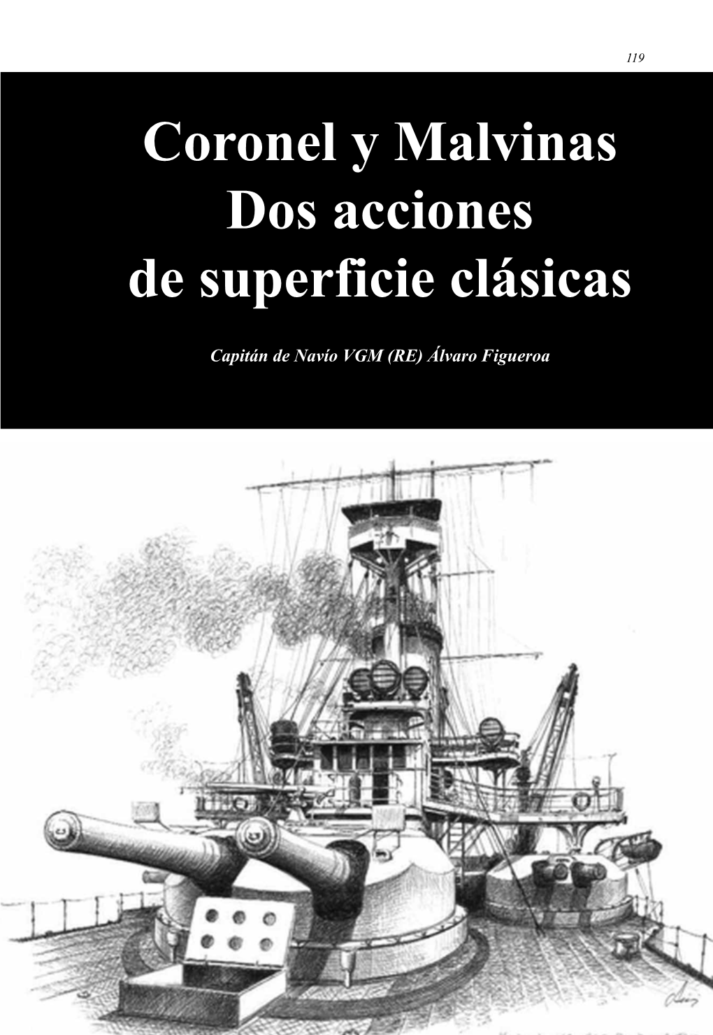 Coronel Y Malvinas Dos Acciones De Superficie Clásicas