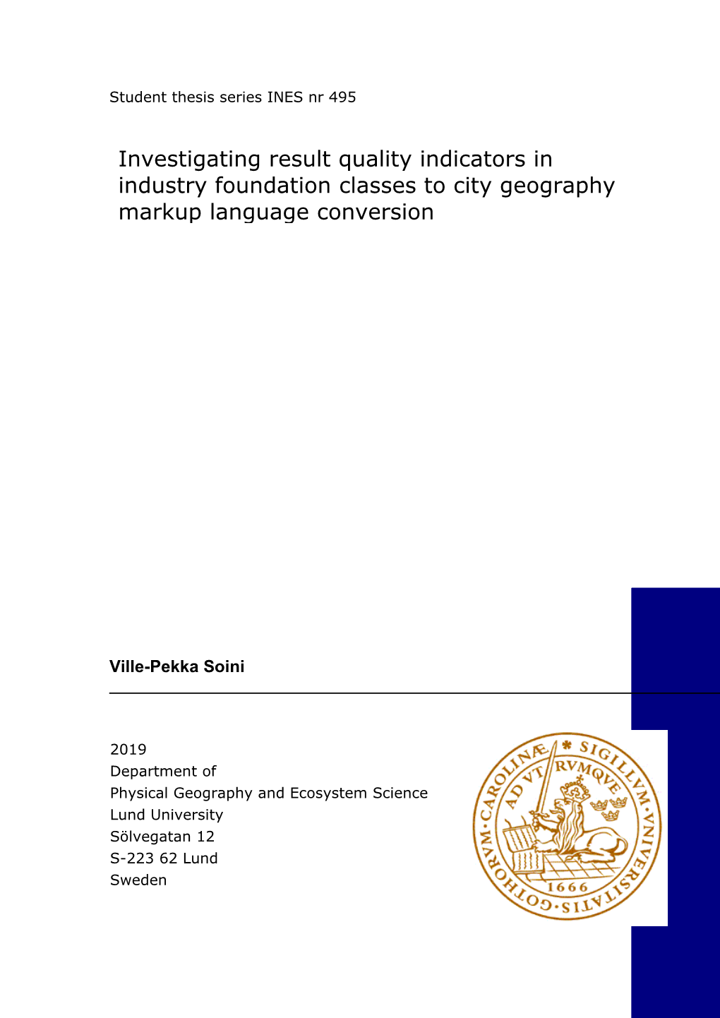 Investigating Result Quality Indicators in Industry Foundation Classes to City Geography Markup Language Conversion