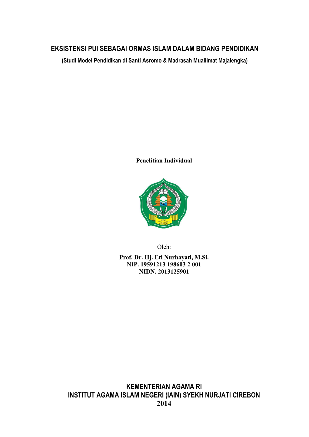 EKSISTENSI PUI SEBAGAI ORMAS ISLAM DALAM BIDANG PENDIDIKAN (Studi Model Pendidikan Di Santi Asromo & Madrasah Muallimat Majalengka)