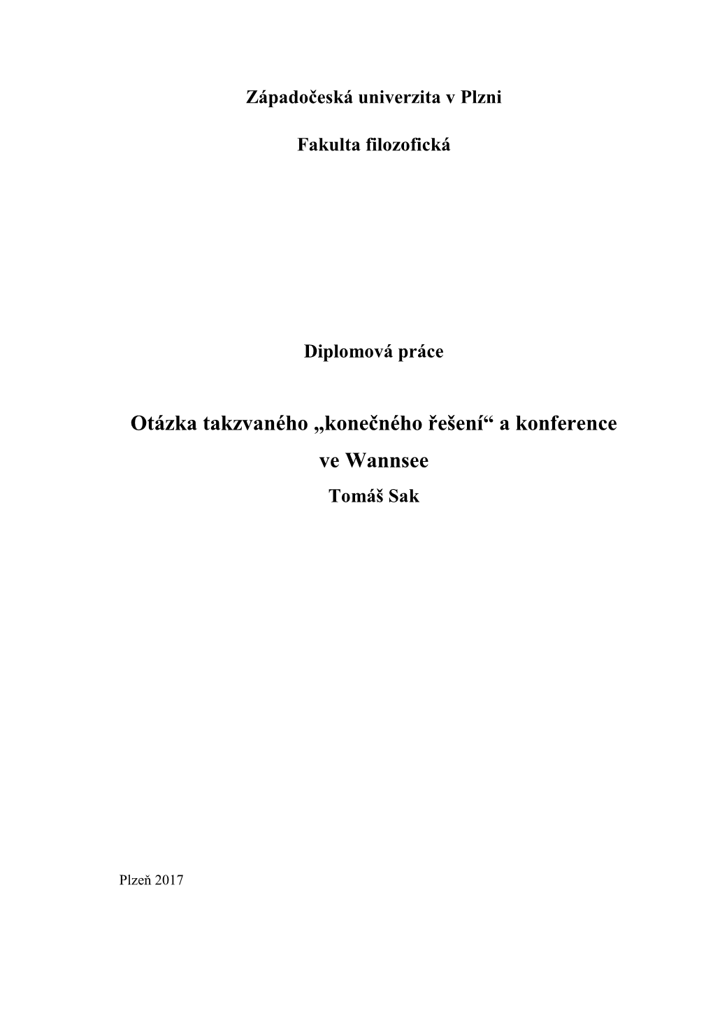 „Konečného Řešení“ a Konference Ve Wannsee Tomáš Sak