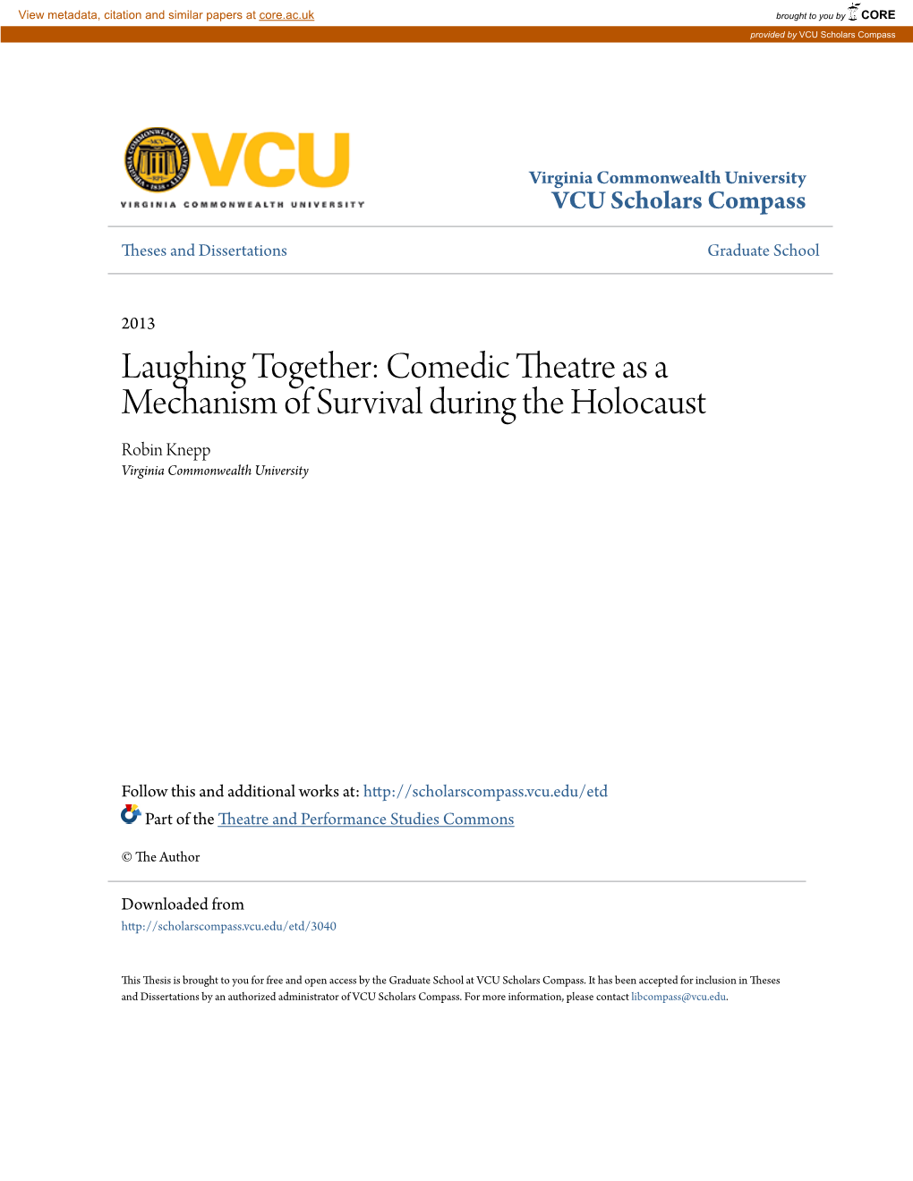 Laughing Together: Comedic Theatre As a Mechanism of Survival During the Holocaust Robin Knepp Virginia Commonwealth University