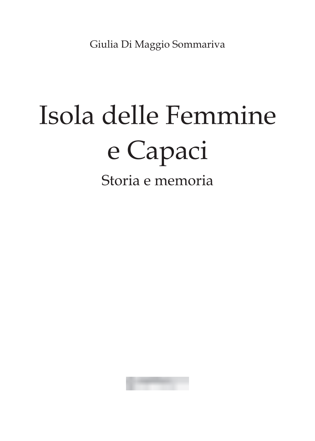 Isola Delle Femmine E Capaci Storia E Memoria Si Ringrazia Per La Cortese Disponibilità