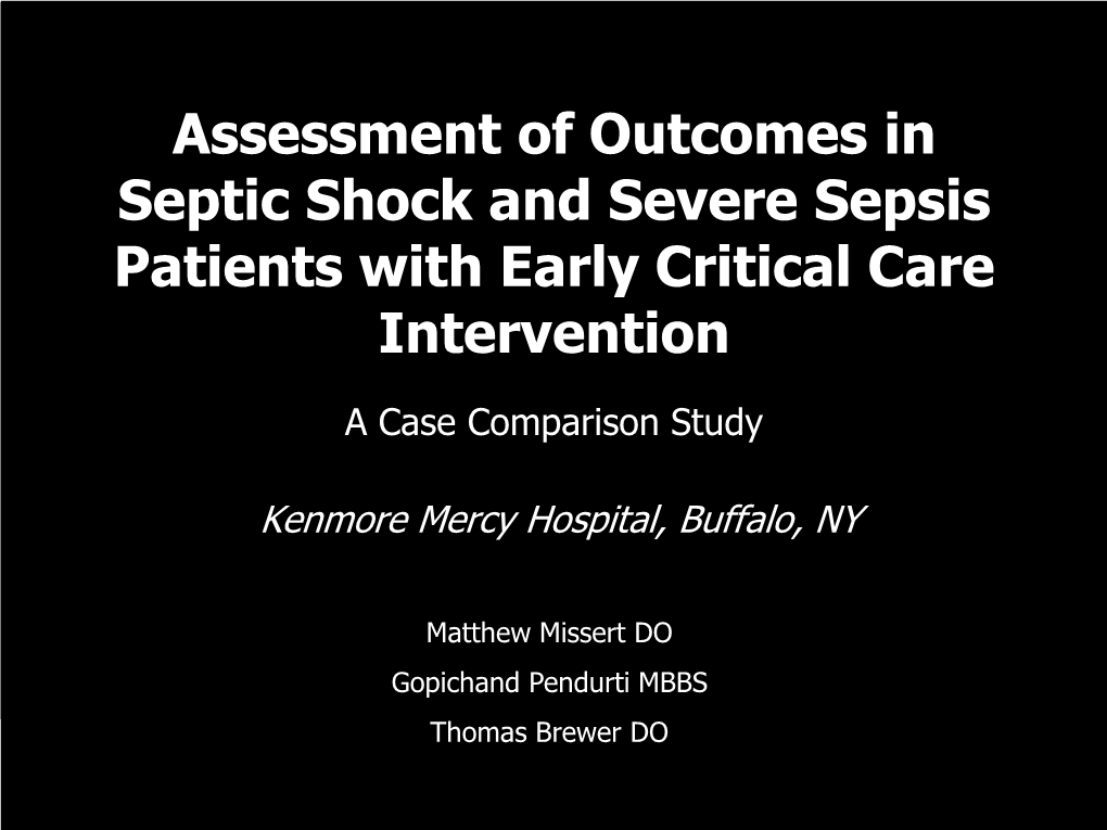 Assessment of Outcomes in Septic Shock and Severe Sepsis Patients with Early Critical Care Intervention