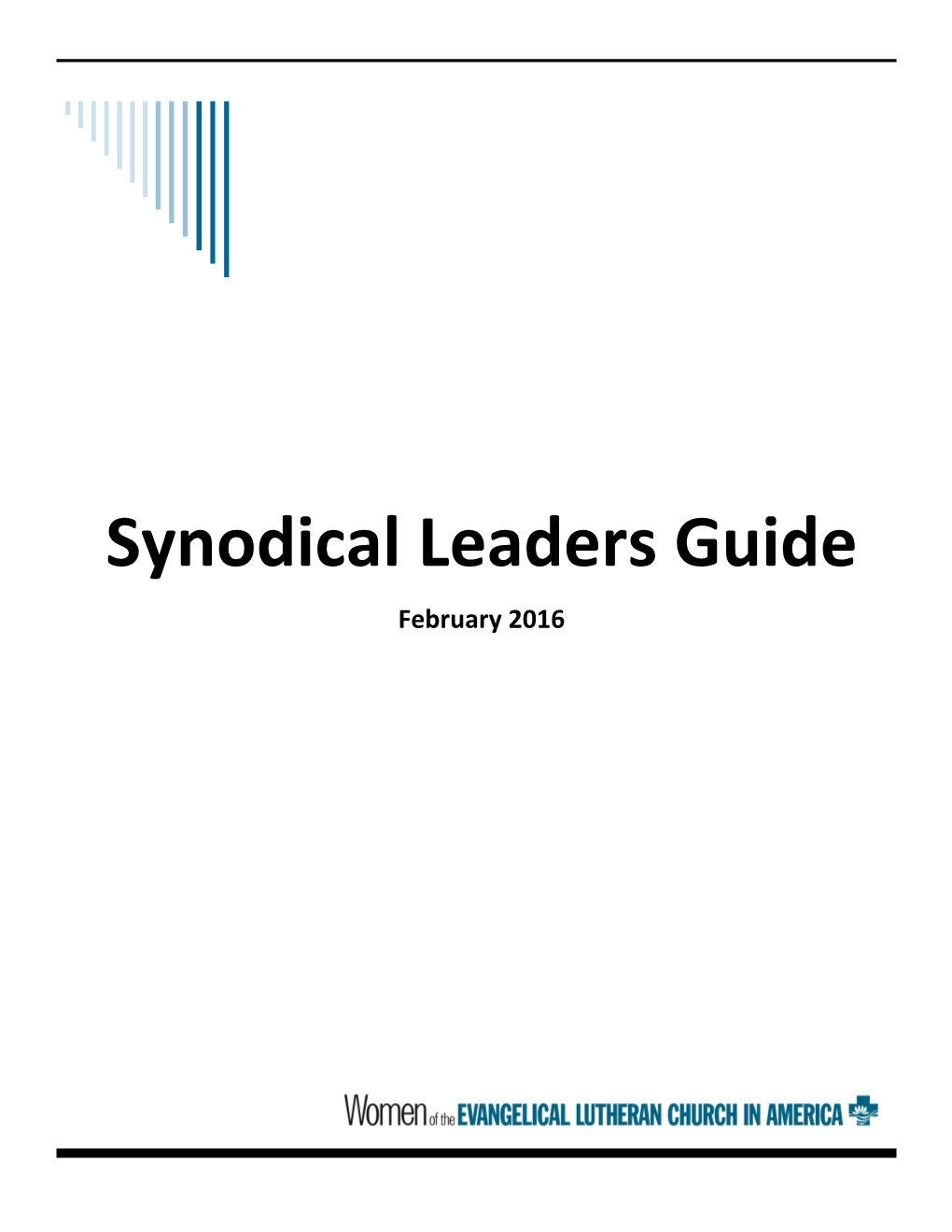 Synodical Leaders Guide� February 2016 Synodical Leaders Guide 1