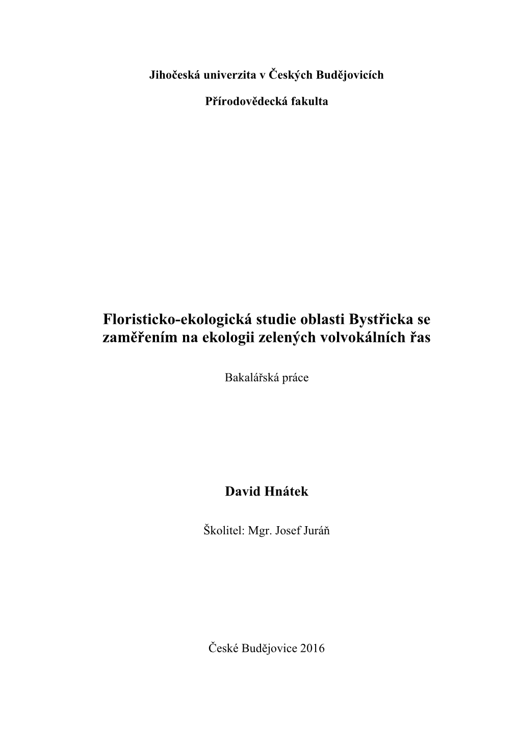 Floristicko-Ekologická Studie Oblasti Bystřicka Se Zaměřením Na Ekologii