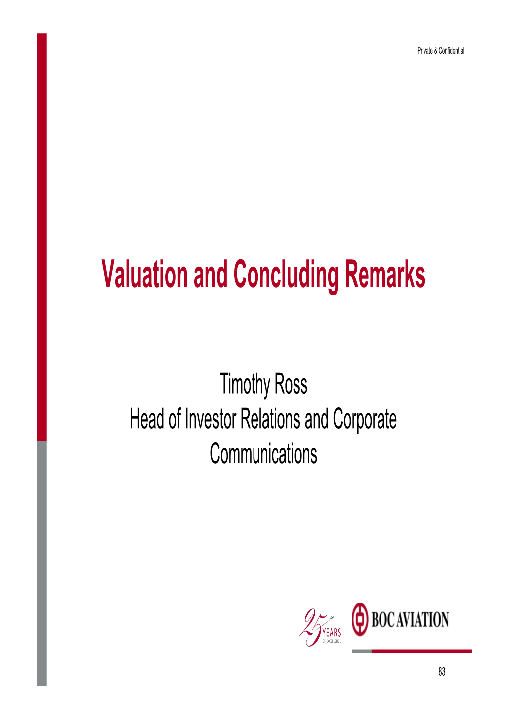 Valuation and Concluding Remarks