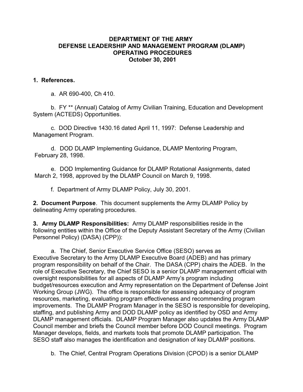 The Army Civilian Leadership Training Common Core Consists Of Progressive And Sequential Leadership Training From The Entry Level To The Senior Executive Service (SES)