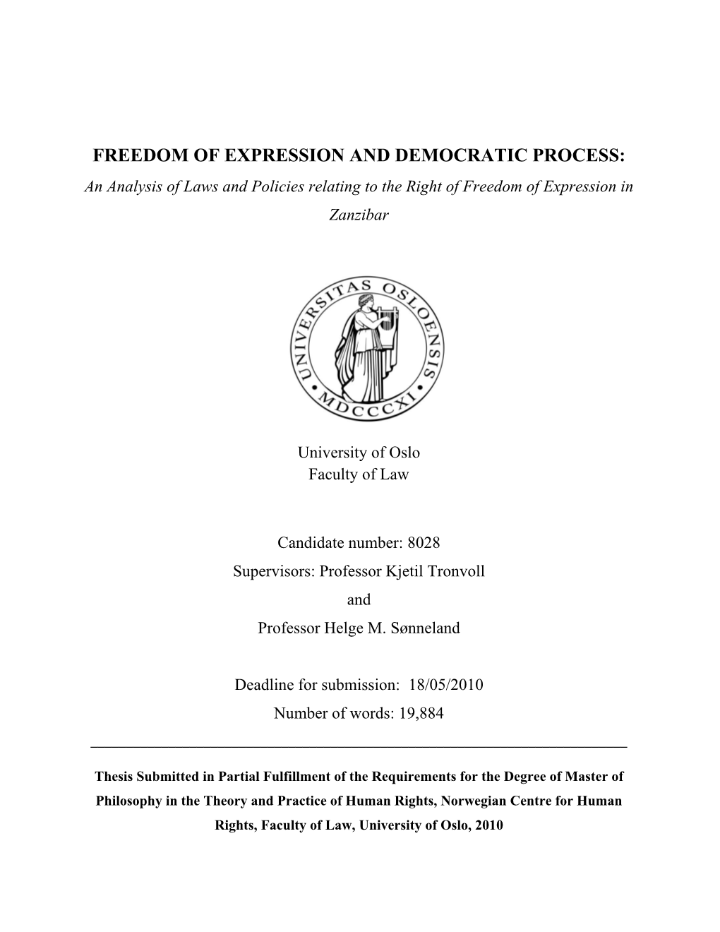 FREEDOM of EXPRESSION and DEMOCRATIC PROCESS: an Analysis of Laws and Policies Relating to the Right of Freedom of Expression in Zanzibar