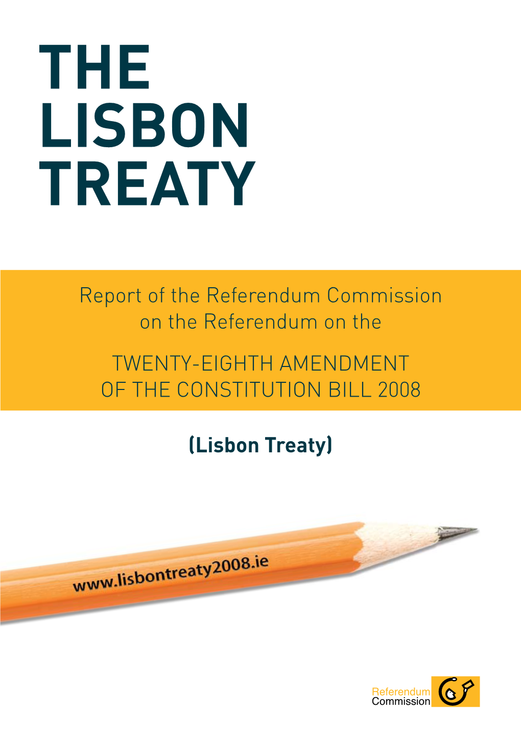 (Lisbon Treaty) Report of the Referendum Commission on The