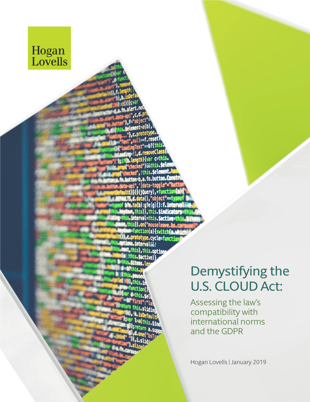 Demystifying the U.S. CLOUD Act: Assessing the Law’S Compatibility with International Norms and the GDPR