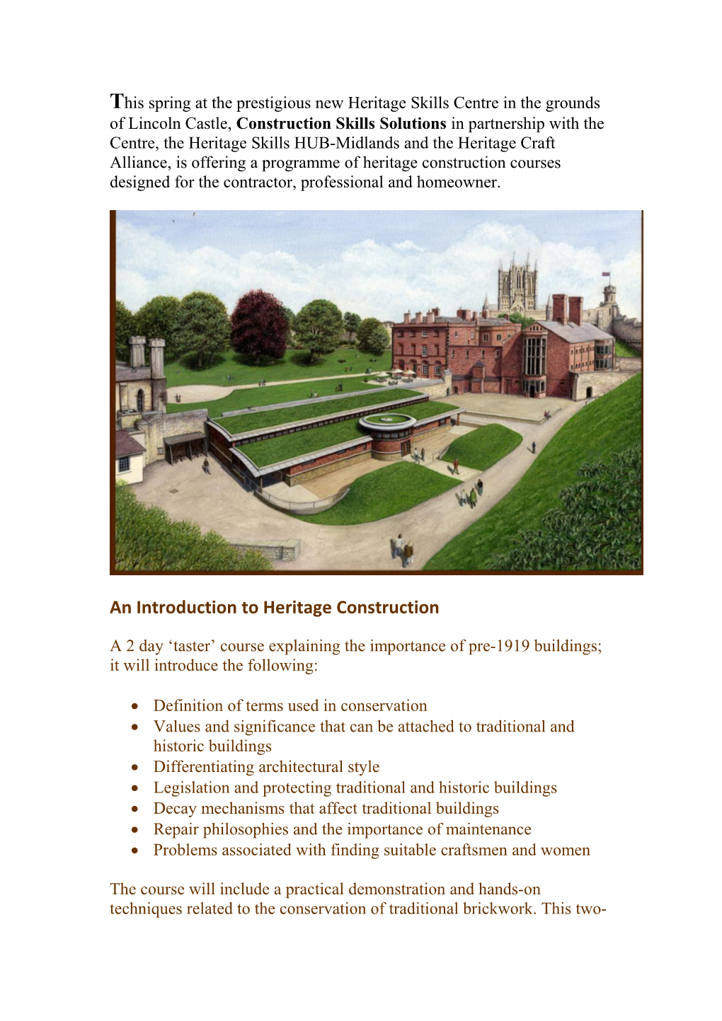 This Spring at the Beautiful New Heritage Skills Centre in the Grounds of Lincoln Castle