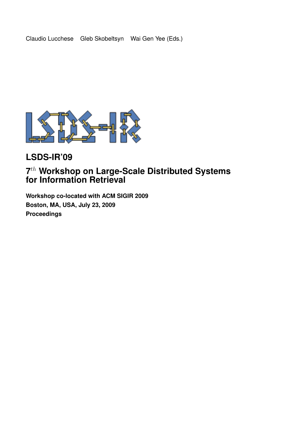 LSDS-IR'09 7Th Workshop on Large-Scale Distributed Systems For