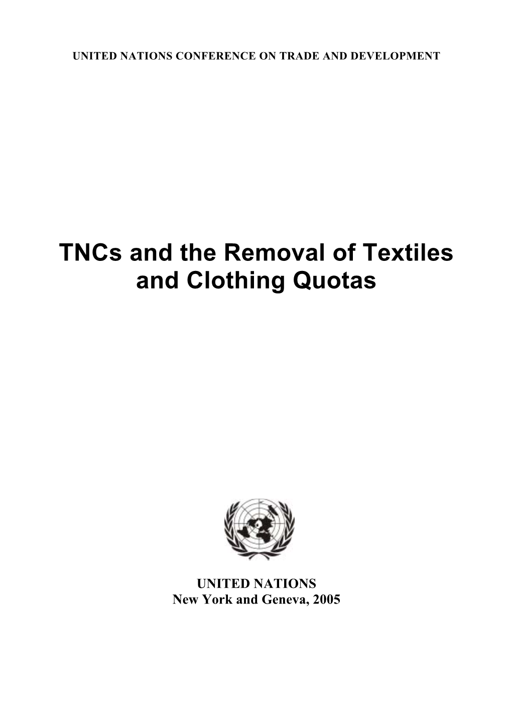 Tncs and the Removal of Textiles and Clothing Quotas