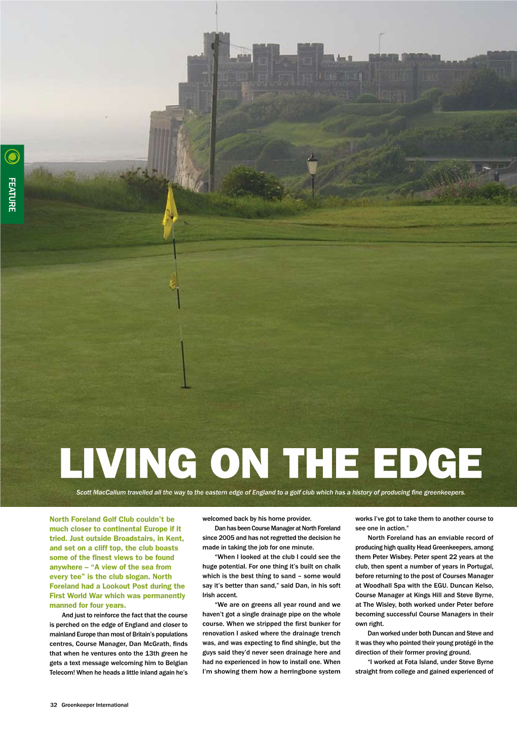 LIVING on the EDGE Scott Maccallum Travelled All the Way to the Eastern Edge of England to a Golf Club Which Has a History of Producing Fine Greenkeepers