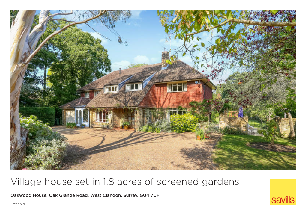 Village House Set in 1.8 Acres of Screened Gardens