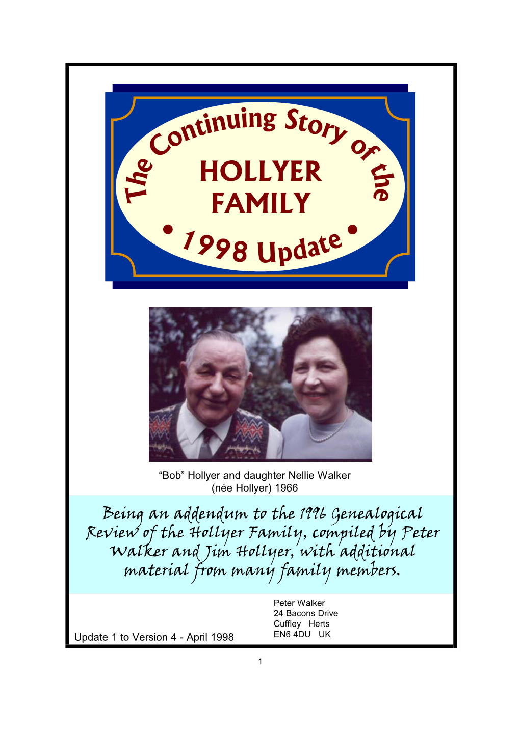 Being an Addendum to the 1996 Genealogical Review of the Hollyer Family, Compiled by Peter Walker and Jim Hollyer, with Additional Material from Many Family Members