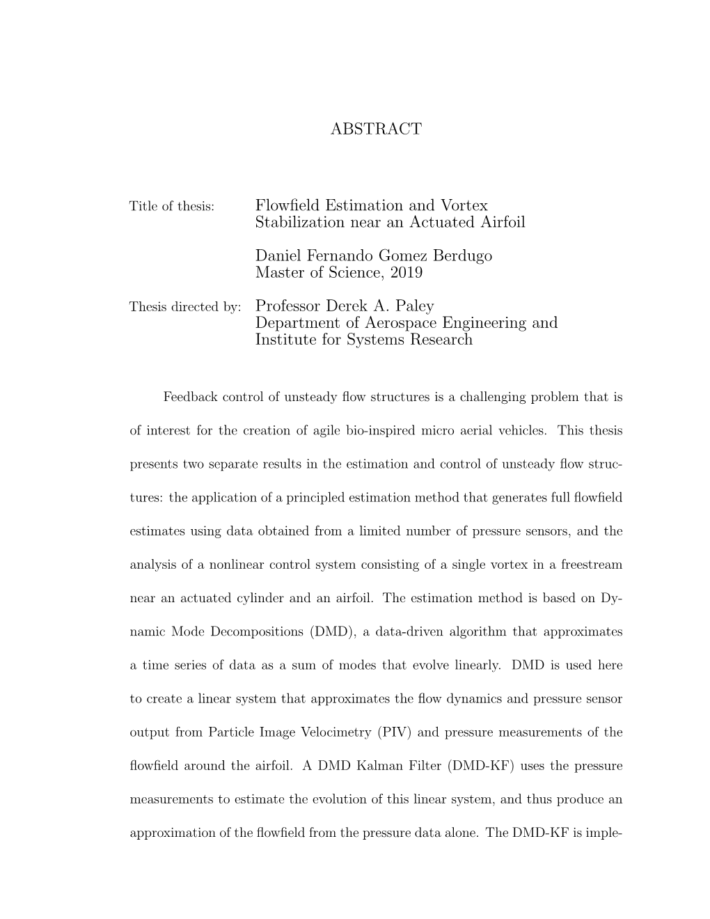 ABSTRACT Flowfield Estimation and Vortex Stabilization Near an Actuated Airfoil Daniel Fernando Gomez Berdugo Master of Science