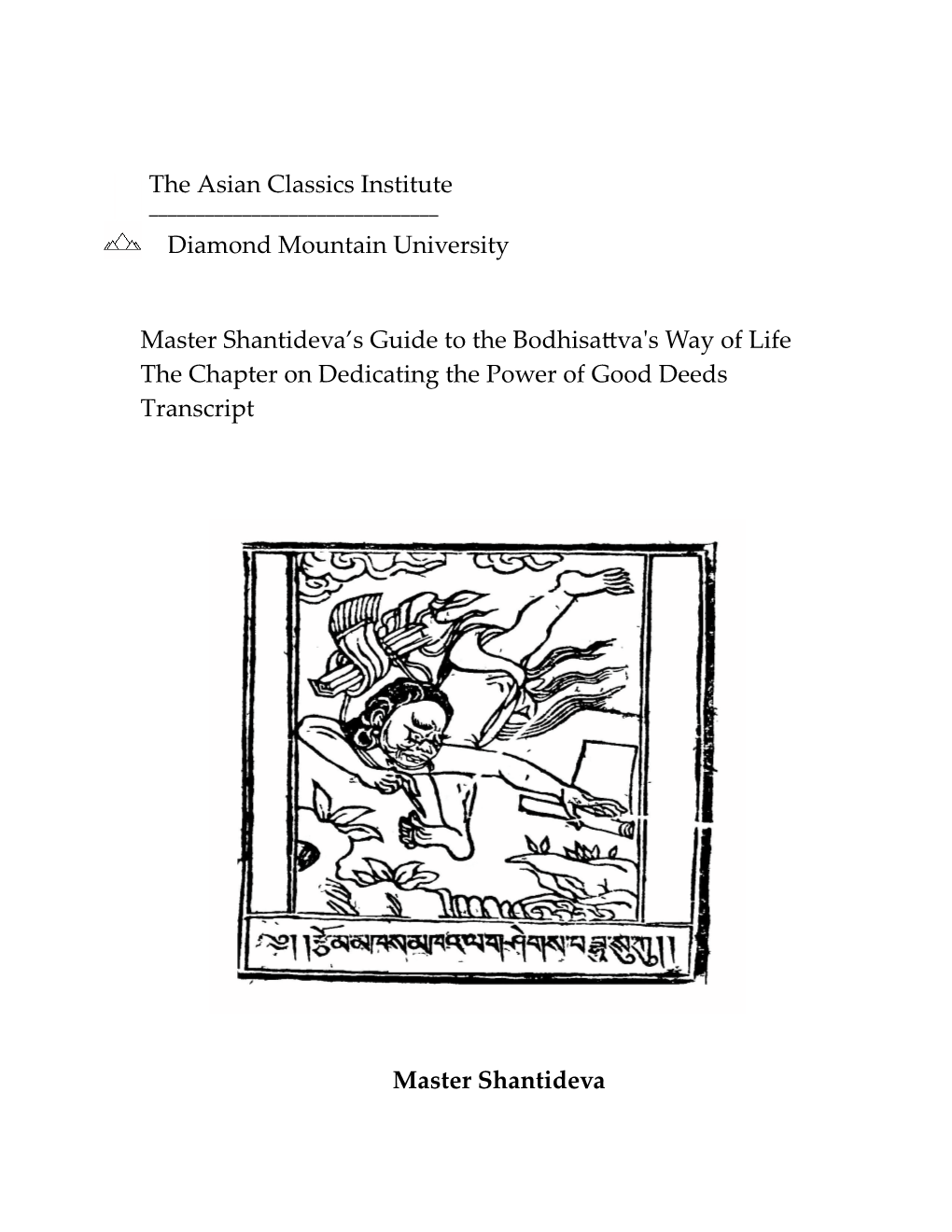 Master Shantideva's Guide to the Bodhisattva's Way of Life, The