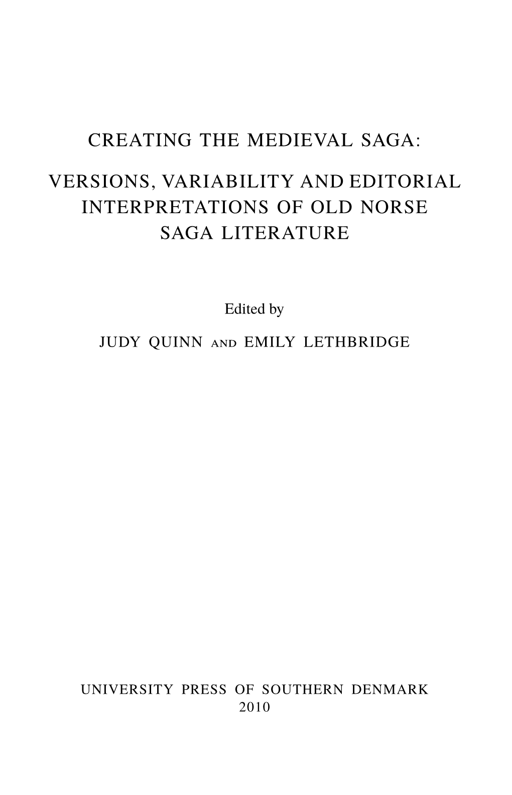Creating the Medieval Saga: Versions, Variability and Editorial