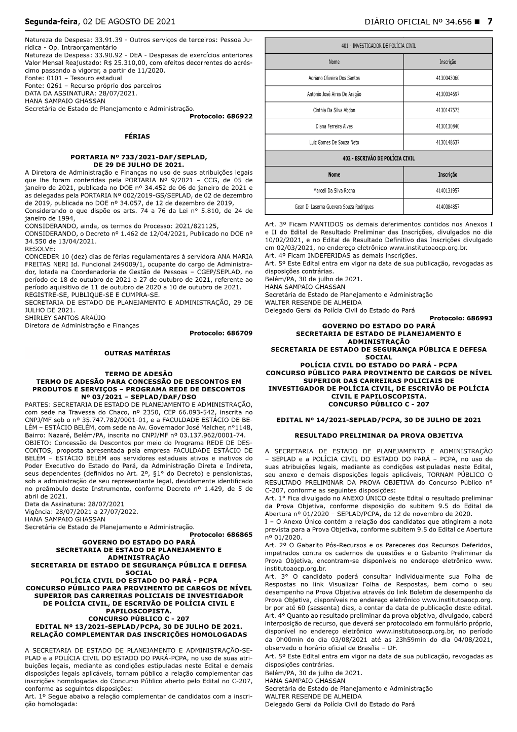 DIÁRIO OFICIAL Nº 34.656 7 Segunda-Feira, 02 DE AGOSTO DE