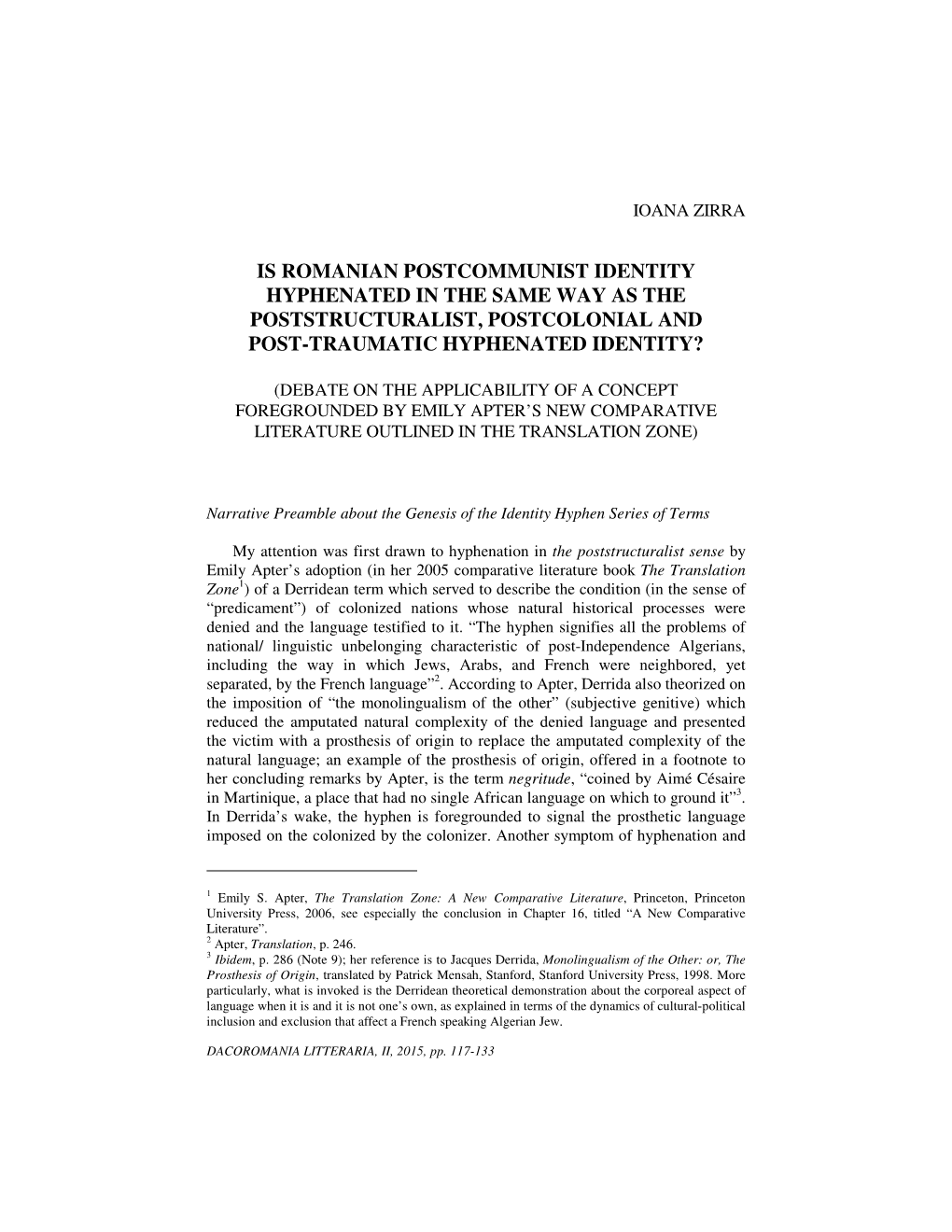 Is Romanian Postcommunist Identity Hyphenated in the Same Way As the Poststructuralist, Postcolonial and Post-Traumatic Hyphenated Identity?