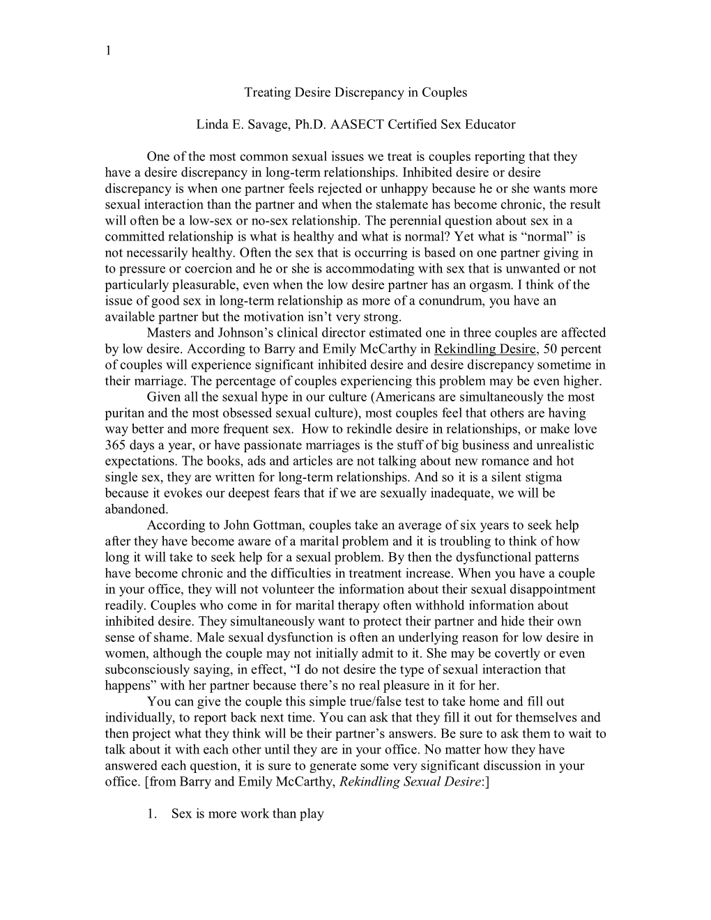 1 Treating Desire Discrepancy in Couples Linda E. Savage, Ph.D. AASECT Certified Sex Educator One of the Most Common Sexual Issu