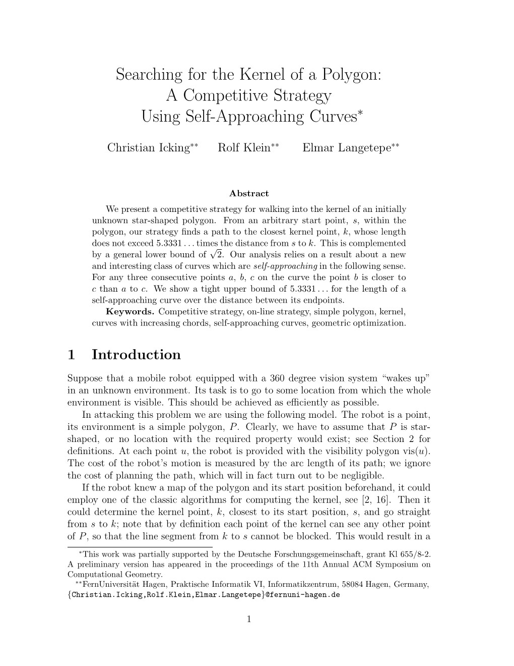 Searching for the Kernel of a Polygon: a Competitive Strategy Using Self-Approaching Curves∗