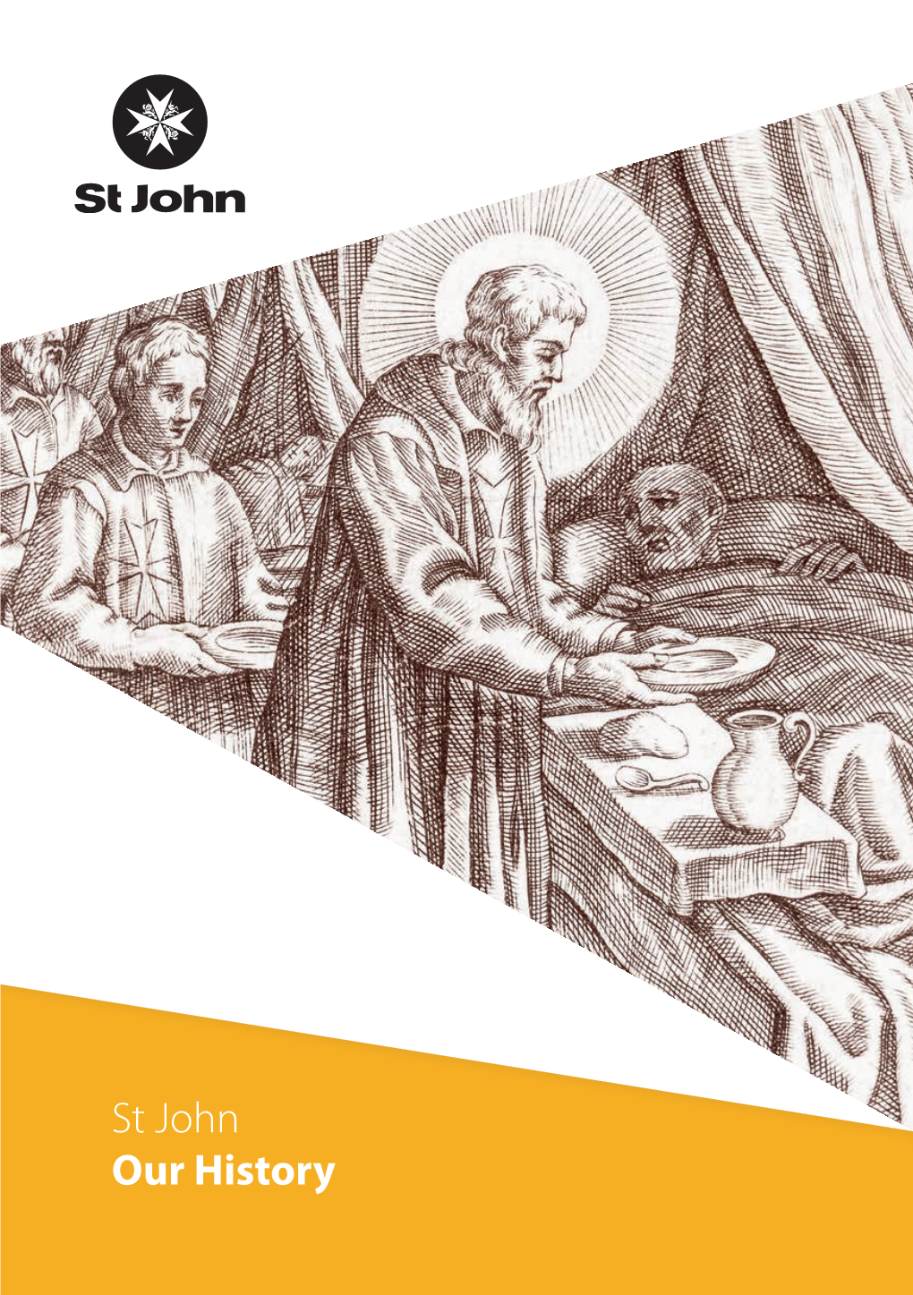 St John Our History St John – an Order of Chivalry