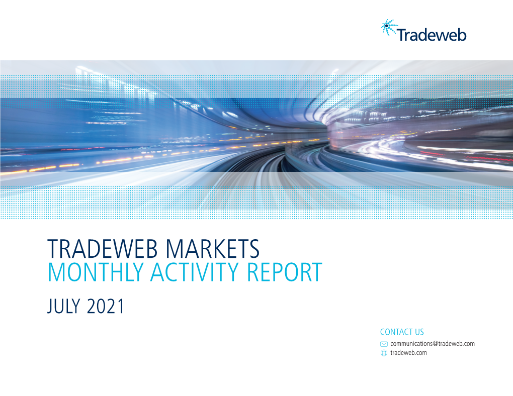 Tradeweb Markets Monthly Activity Report July 2021