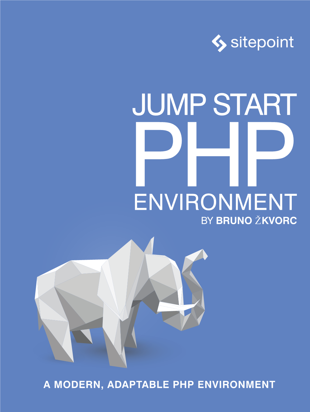 JUMP START PHP ENVIRONMENT Day, and a Developer Evangelist for by BRUNO ŽKVORC • the Importance of a Good IDE Diffbot.Com by Night