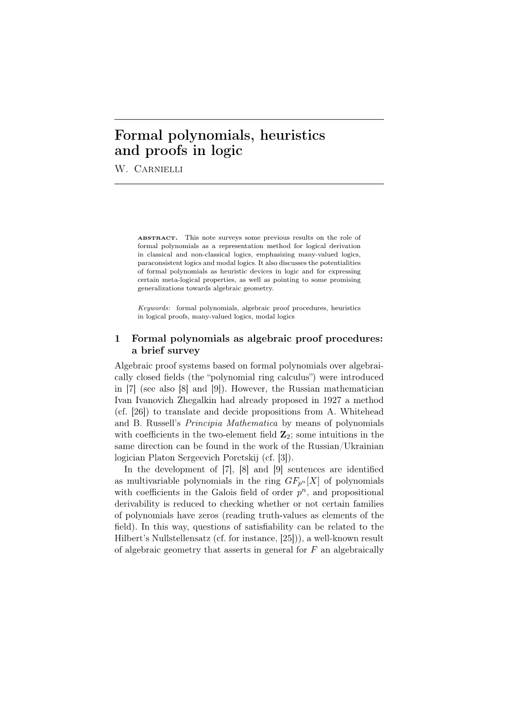 Formal Polynomials, Heuristics and Proofs in Logic W