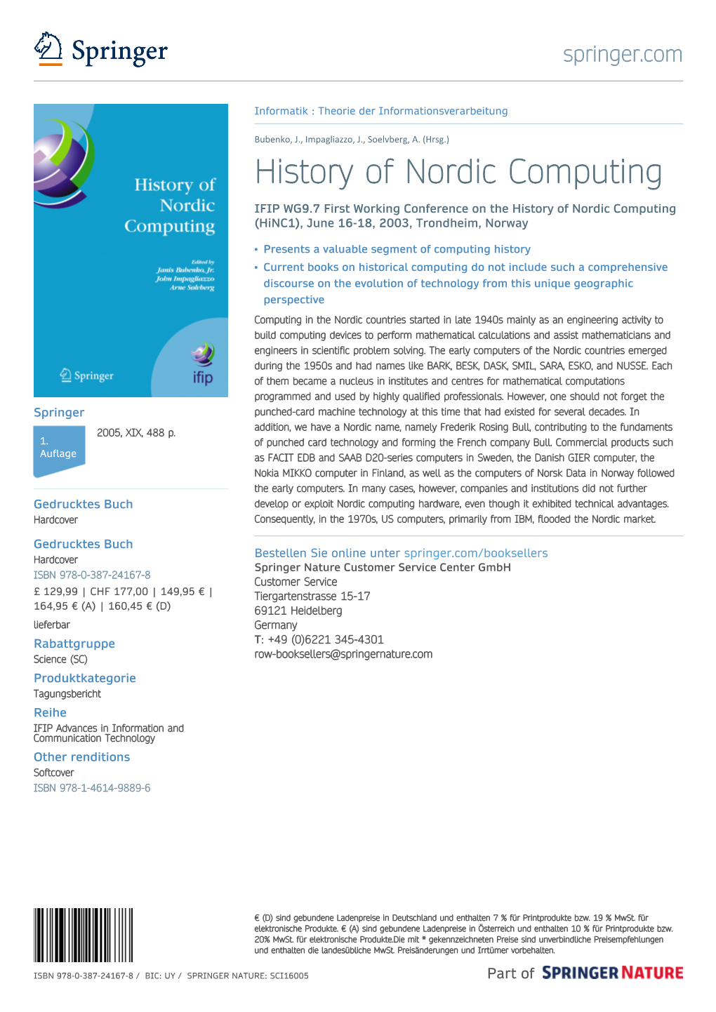 History of Nordic Computing IFIP WG9.7 First Working Conference on the History of Nordic Computing (Hinc1), June 16-18, 2003, Trondheim, Norway